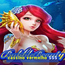 cassino vermelho 555